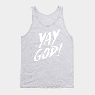 yay god Tank Top